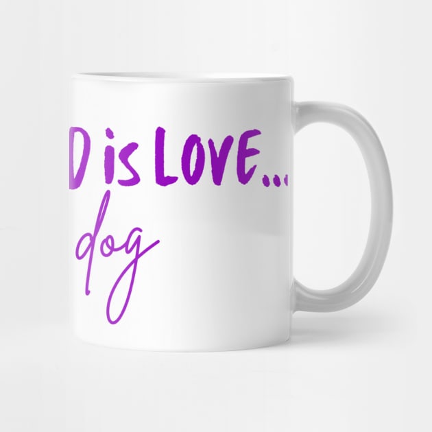 All You Need Is Love... and a Dog (Purple Version) by stickersbyjori